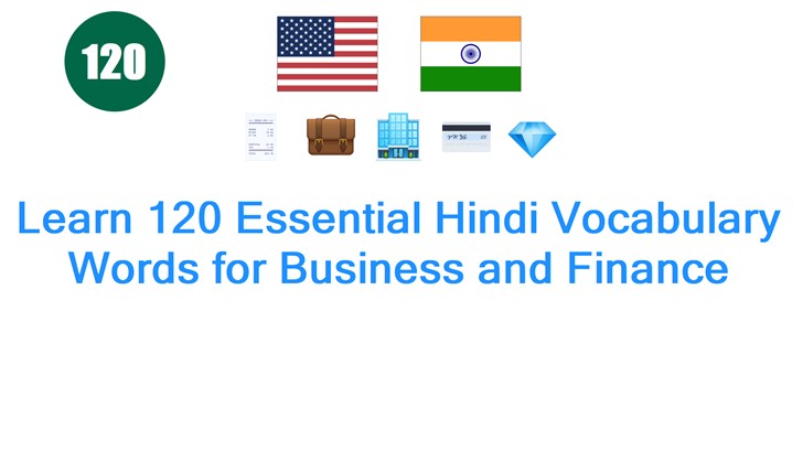 Learn 120 Essential Hindi Vocabulary Words for Business and Finance